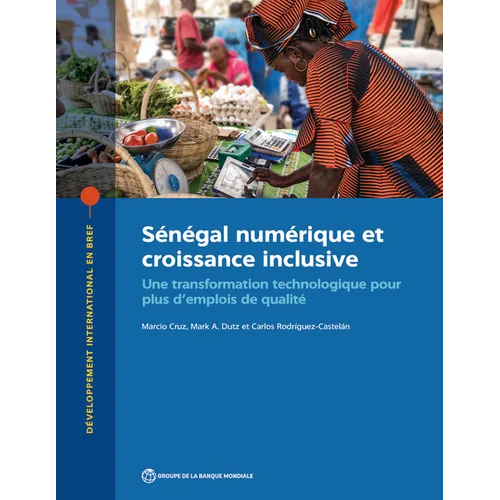 Sénégal numérique et croissance inclusive: Une transformation technologique pour plus d'emplois de qualité