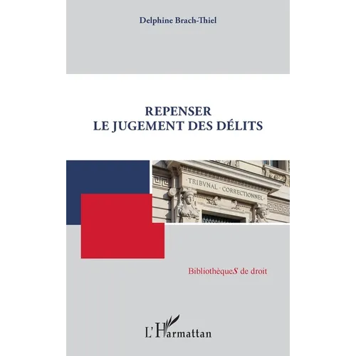 Repenser le jugement des délits