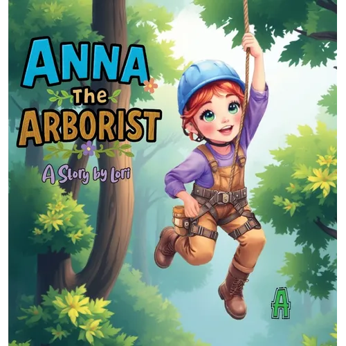 Anna the Arborist