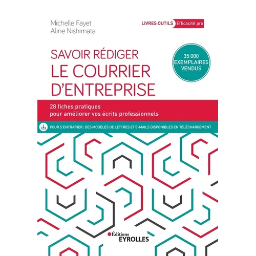 Savoir rédiger le courrier d'entreprise: 28 fiches pour améliorer vos écrits professionnels