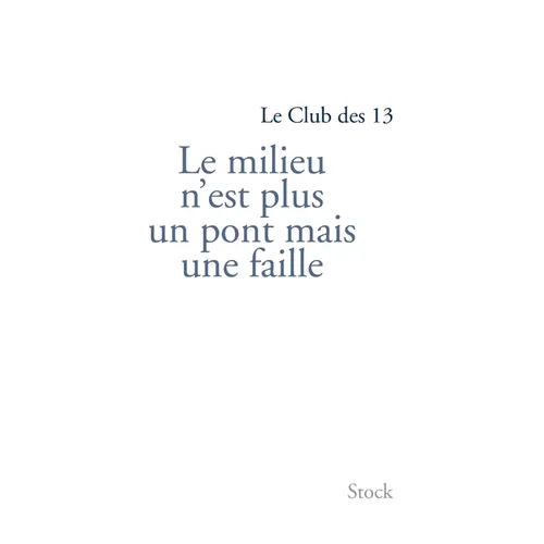 Le milieu n'est pas un pont mais une faille
