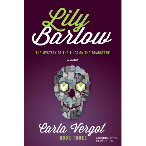 Lily Barlow Book Three: The Mystery of the Tiles on the Tombstone