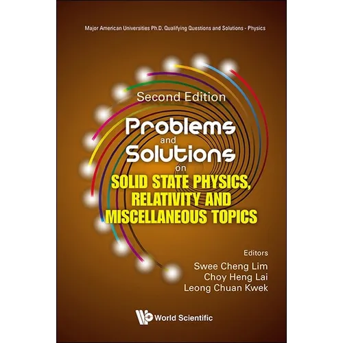 Problems and Solutions on Solid State Physics, Relativity and Miscellaneous Topics (Second Edition)