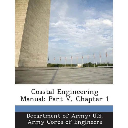 Coastal Engineering Manual: Part V, Chapter 1