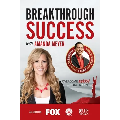 Breakthrough Success with Amanda Meyer