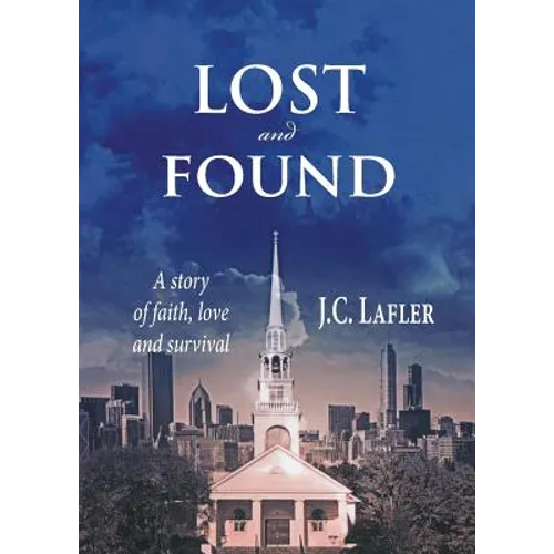 Lost and Found: A Story of Faith, Love and Survival