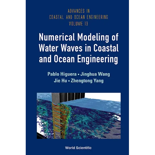 Numerical Modeling of Water Waves in Coastal & Ocean Enginee