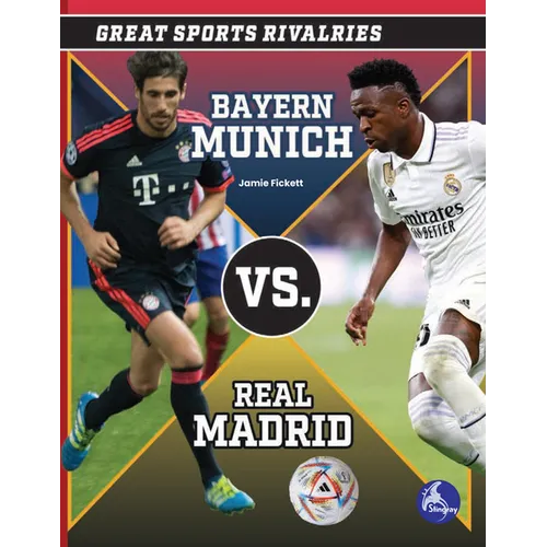 Bayern Munich vs. Real Madrid