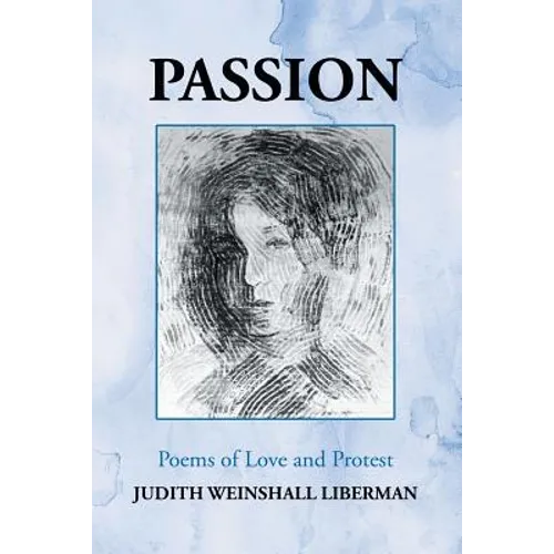 Passion: Poems of Love and Protest