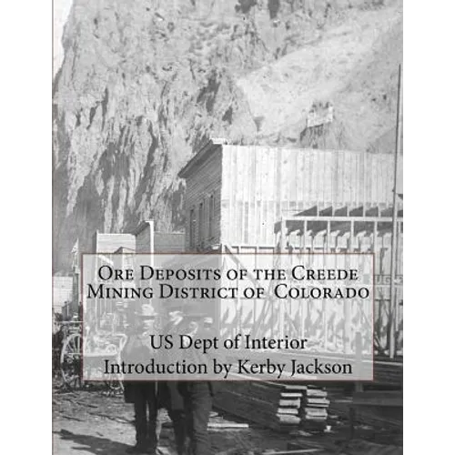 Ore Deposits of the Creede Mining District of Colorado
