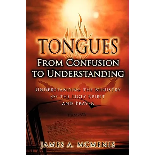 Tongues: From Confusion to Understanding