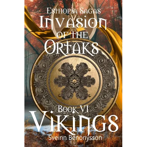 Invasion of the Ortaks Book 6 Vikings