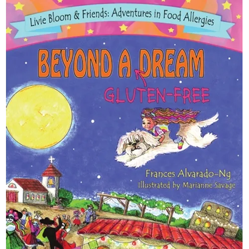 Beyond A Gluten-Free Dream
