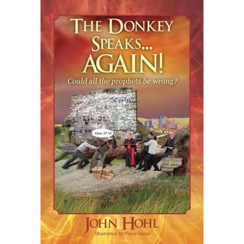 The Donkey Speaks... AGAIN! Could all the prophets be wrong?