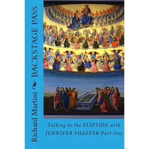Backstage Pass to the Flipside Book One: Talking to the Afterlife with Jennifer Shaffer