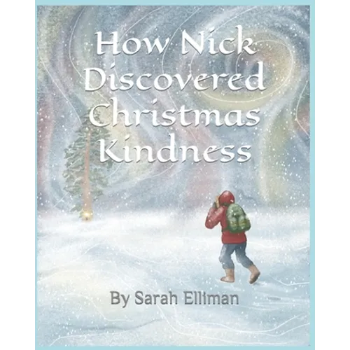 How Nick Discovered Christmas Kindness