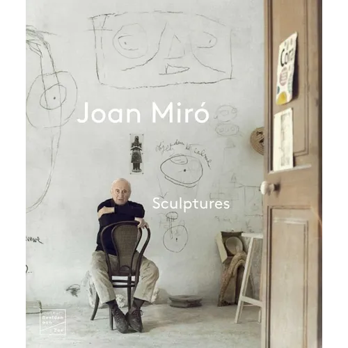 Joan Miró: Sculptures