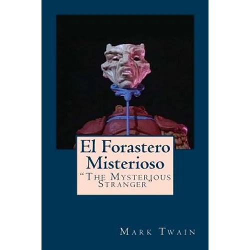 El Forastero Misterioso: "The Mysterious Stranger"