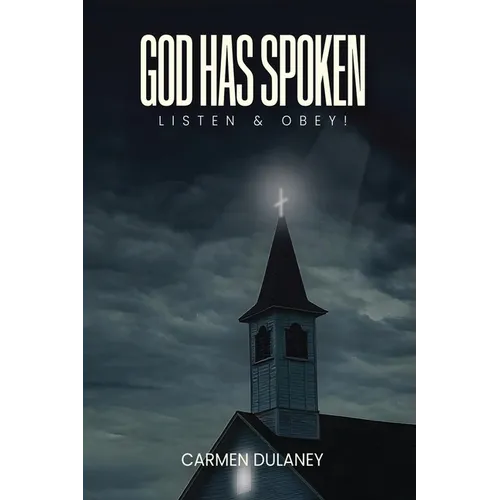 God has Spoken: Listen & Obey