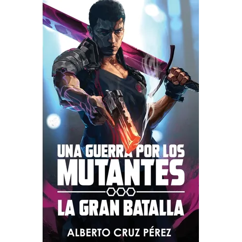 Una Guerra Por Los Mutantes: La Gran Batalla