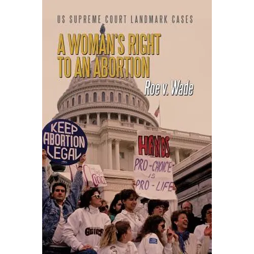 A Woman's Right to an Abortion: Roe V. Wade