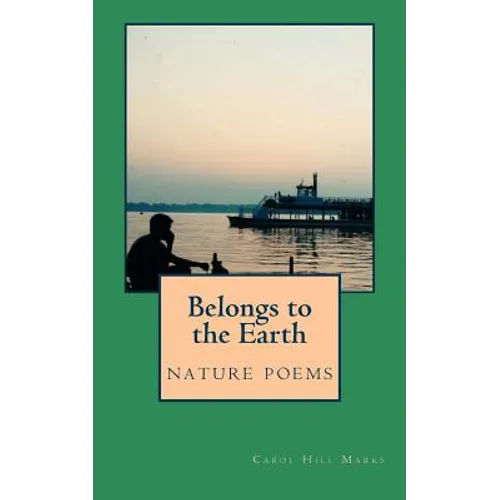 Belongs to the Earth: nature poems