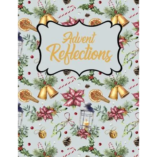 Advent Reflections: Bells, Flowers and Candles