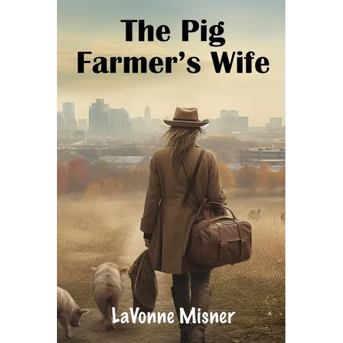 The Pig Farmer's Wife