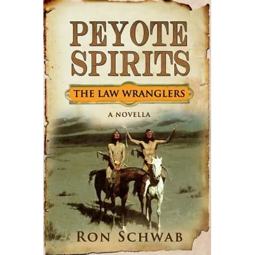 Peyote Spirits: A Novella