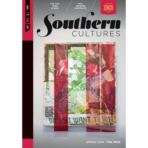 Southern Cultures: The Vote: Volume 30, Number 1 - Spring 2024 Issue