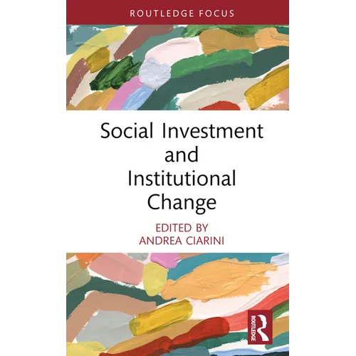 Social Investment and Institutional Change