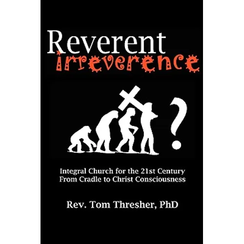 Reverent Irreverence