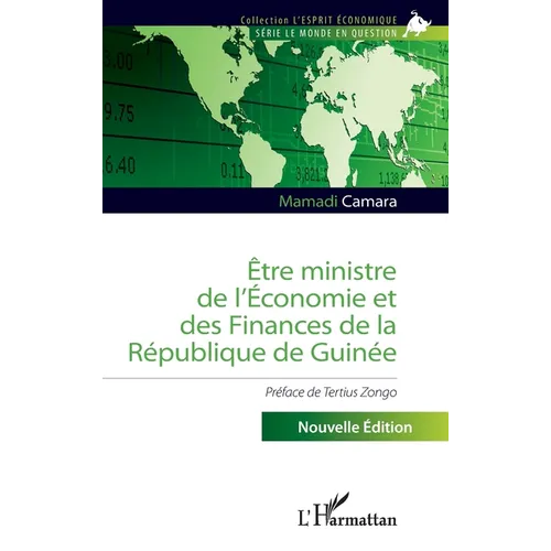 Être ministre de l'Économie et des Finances de la République de Guinée: Nouvelle édition