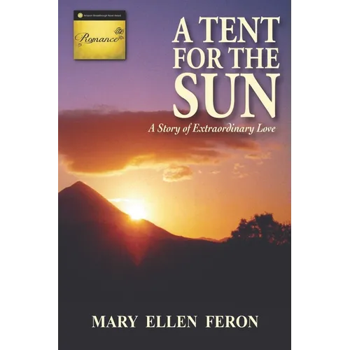 A Tent for the Sun: A Story of Extraordinary Love