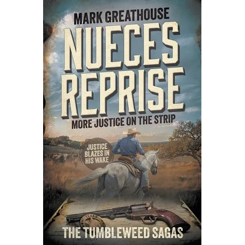 Nueces Reprise: More Justice on the Strip (A Western Adventure Series)