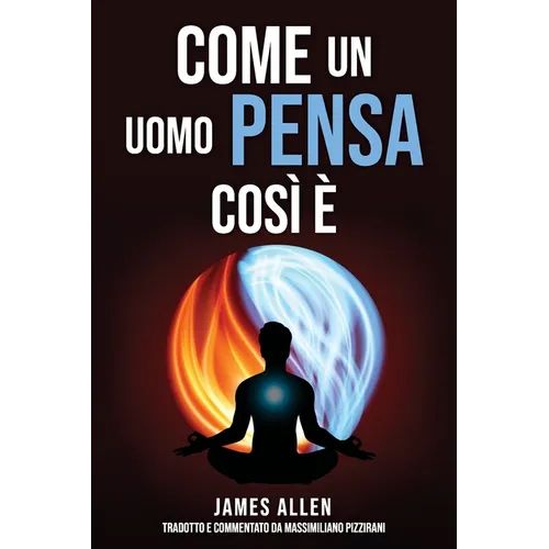 Come un uomo pensa, così è