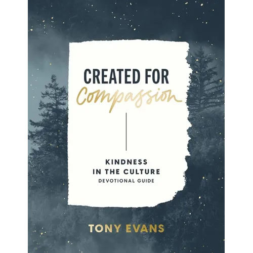 Created for Compassion: Kindness in the Culture Devotional Guide