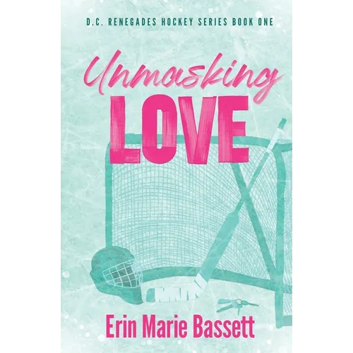 Unmasking Love (D.C. Renegades Book 1)