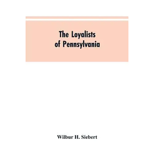 The Loyalists of Pennsylvania