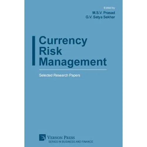 Currency Risk Management: Selected Research Papers