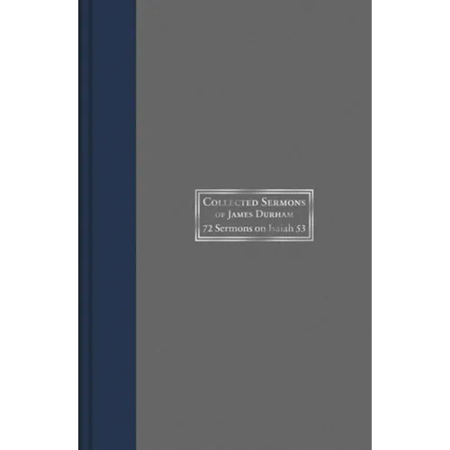 Collected Sermons of James Durham: Seventy-Two Sermons on Isaiah 53, Volume 2