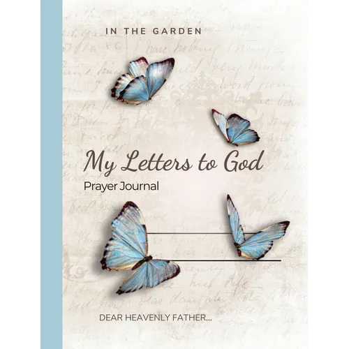 In the Garden: My Letters to God Journal