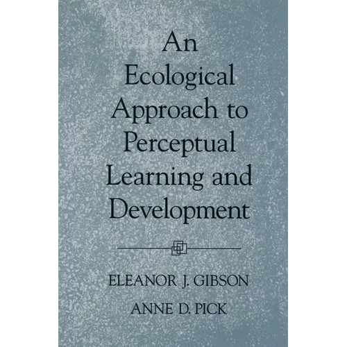 An Ecological Approach to Perceptual Learning and Development