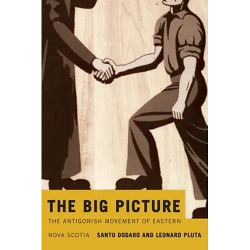 The Big Picture: The Antigonish Movement of Eastern Nova Scotia
