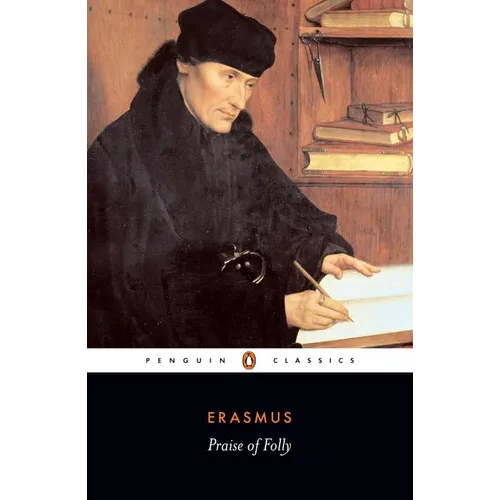 Praise of Folly and Letter to Maarten Van Dorp