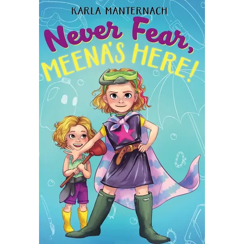 Never Fear, Meena's Here!
