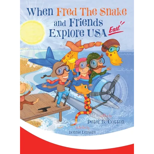 When Fred the Snake and Friends Explore USA East