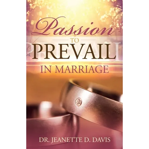 Passion To Prevail In Marriage