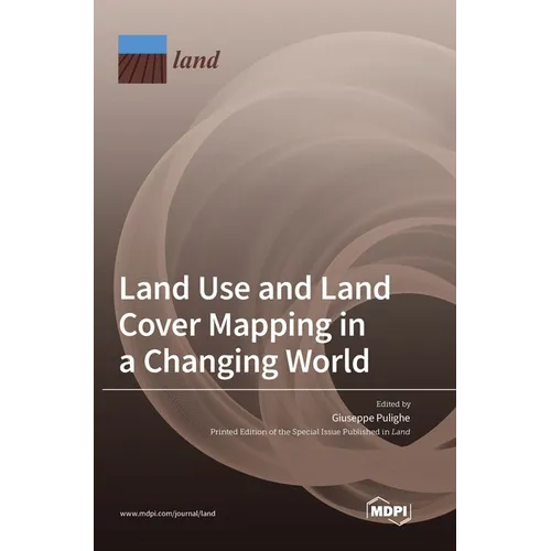 Land Use and Land Cover Mapping in a Changing World