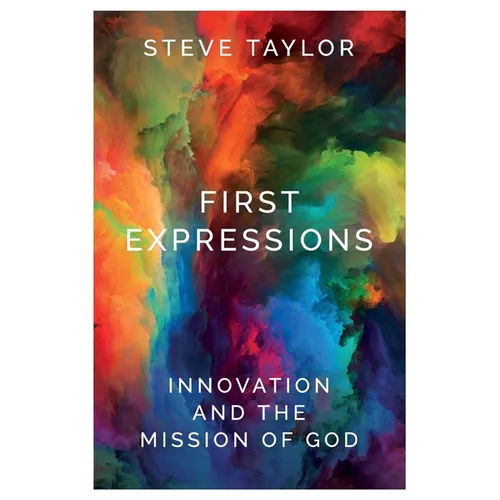 First Expressions: Innovation and the Mission of God